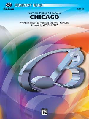 Fred Ebb/John Kander: Chicago! (from the Musical Chicago!)