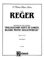 Max Reger: Fantasy on the Chorale "Hallelujah! Gott Zu Loben, Bleibe Meine Seelenfreud," Op. 52, No. 3 Product Image