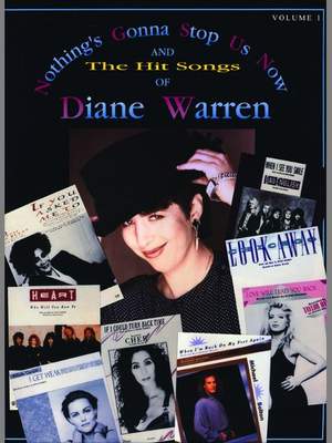 Diane Warren: Nothing's Gonna Stop Us Now and the Hit Songs of Diane Warren, Volume 1