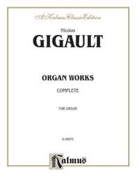 Nicolas Gigault: Complete Organ Works