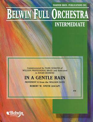 Robert W. Smith: In a Gentle Rain (Movement II from the Willson Suite)