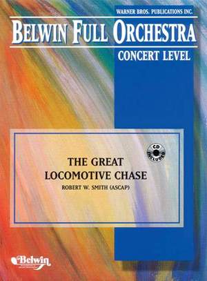 Robert W. Smith: The Great Locomotive Chase