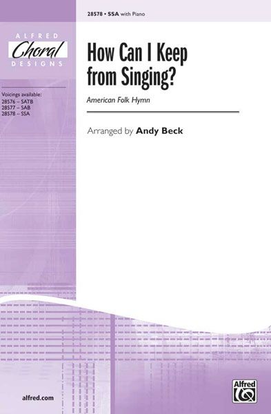 How Can I Keep from Singing? SSA