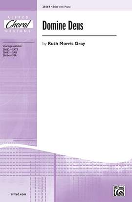 Ruth Morris Gray: Domine Deus SSA