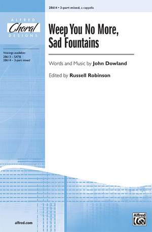 John Dowland: Weep You No More, Sad Fountains 3-Part Mixed