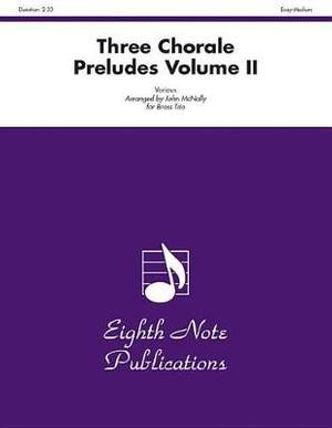 Three Chorale Preludes Volume Ii
