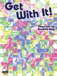 Stanford King: Get with It!