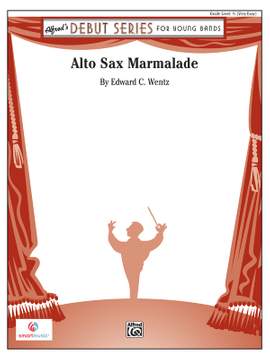 Edward C. Wentz: Alto Sax Marmalade