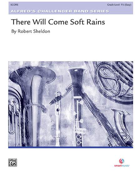 Robert Sheldon: There Will Come Soft Rains