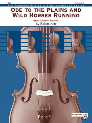 Robert Kerr: Ode to the Plains and Wild Horses Running (from American Serenade)