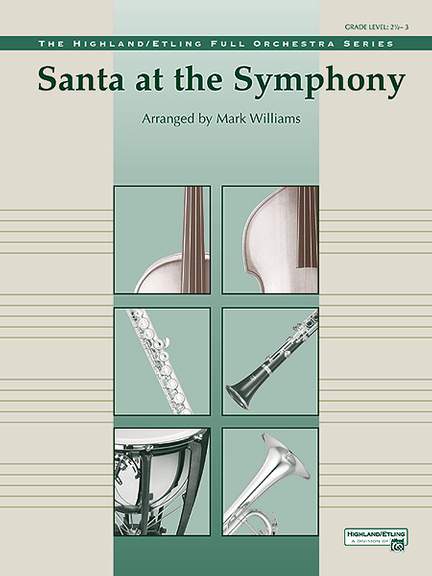 Santa at the Symphony (also playable by strings only)
