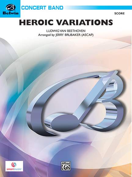 Ludwig Van Beethoven: Heroic Variations