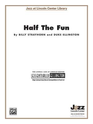 Duke Ellington/Billy Strayhorn: Half the Fun
