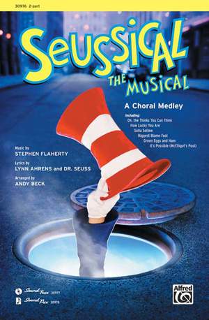 Stephen Flaherty: Seussical the Musical: A Choral Medley 2-Part