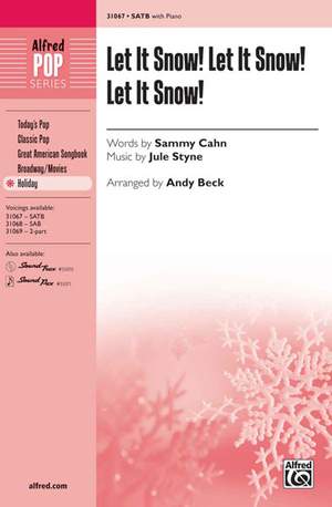 Jule Styne: Let It Snow! Let It Snow! Let It Snow! SATB