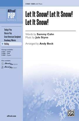 Jule Styne: Let It Snow! Let It Snow! Let It Snow! SAB