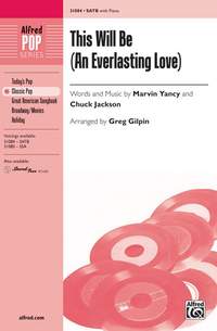 Chuck Jackson/Marvin Yancy: This Will Be (An Everlasting Love) SATB