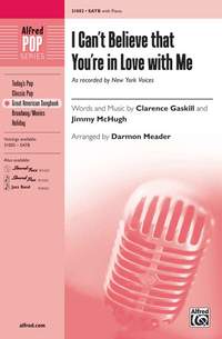 Clarence Gaskill/Jimmy McHugh: I Can't Believe That You're in Love with Me SATB