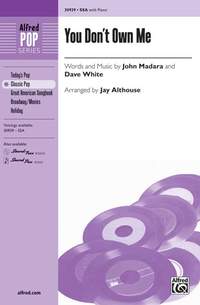 John Madara/Dave White: You Don't Own Me SSA