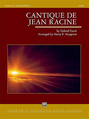 Gabriel Fauré: Cantique de Jean Racine