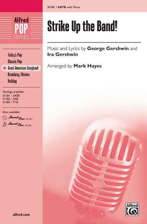 George Gershwin: Strike Up the Band! SATB