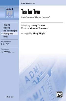 Vincent Youmans: Tea for Two (from the musical No, No, Nannette) SAB