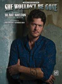 Blake Shelton: She Wouldn't Be Gone
