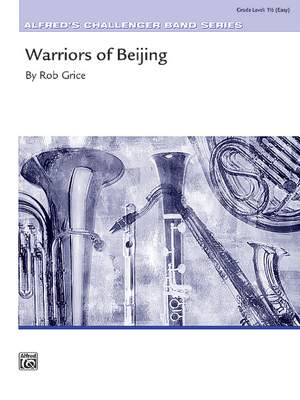 Rob Grice: Warriors of Beijing