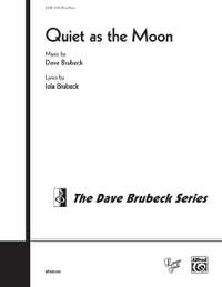 Dave Brubeck: Quiet As the Moon SSAATTBB