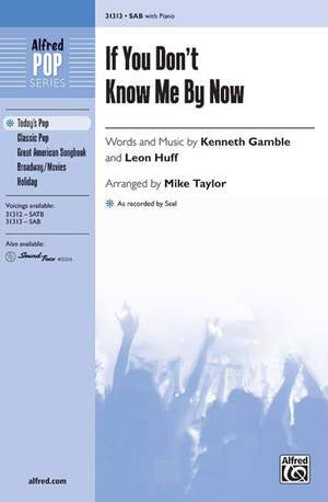 Kenneth Gamble/Leon Huff: If You Don't Know Me by Now SAB