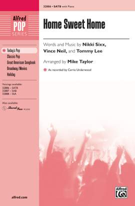 Tommy Lee/Vince Neil/Nikki Sixx: Home Sweet Home SATB