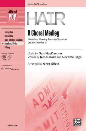Galt MacDermot: Hair: A Choral Medley SATB