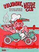 Lois Rehder Holmes: Hurry, Little Pizza Car