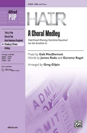 Galt MacDermot: Hair: A Choral Medley SSA