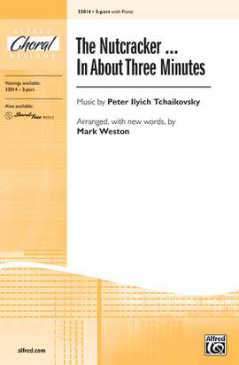 Peter Ilyich Tchaikovsky: The Nutcracker . . . In About Three Minutes 2-Part