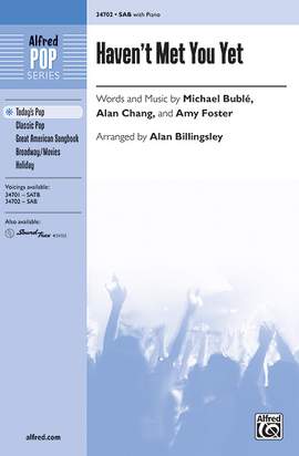 Michael Bublé/Alan Chang/Amy Foster: Haven't Met You Yet SAB