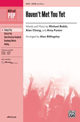 Michael Bublé/Alan Chang/Amy Foster: Haven't Met You Yet SATB