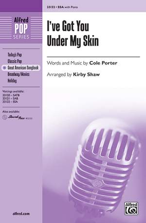 Cole Porter: I've Got You Under My Skin SSA