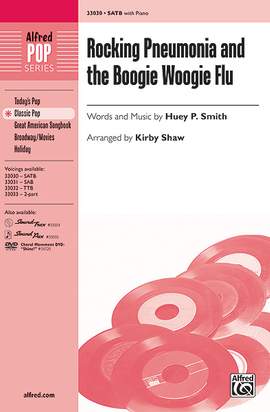 Heuy P. Smith/Huey P. Smith: Rocking Pneumonia and the Boogie Woogie Flu SATB