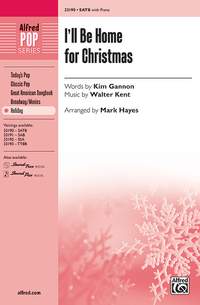 Walter Kent: I'll Be Home for Christmas SATB