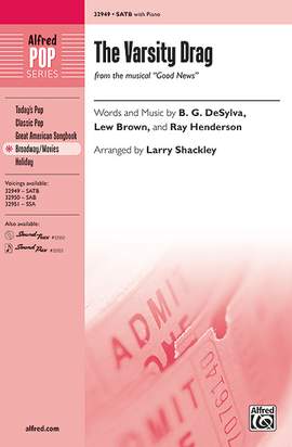 Lew Brown/B. G. DeSylva/Ray Henderson: The Varsity Drag (from the musical Good News) SATB