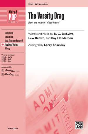 Lew Brown/B. G. DeSylva/Ray Henderson: The Varsity Drag (from the musical Good News) SATB
