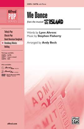 Stephen Flaherty: We Dance (from the musical Once on This Island) SATB