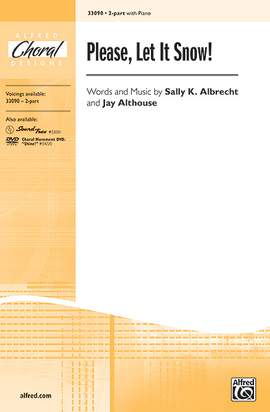 Sally K. Albrecht/Jay Althouse: Please, Let It Snow! 2-Part