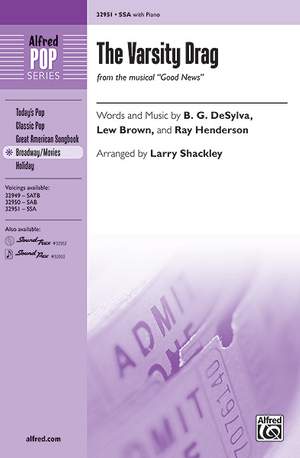 Lew Brown/B. G. DeSylva/Ray Henderson: The Varsity Drag (from the musical Good News) SSA