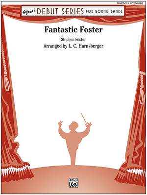 Stephen Foster: Fantastic Foster