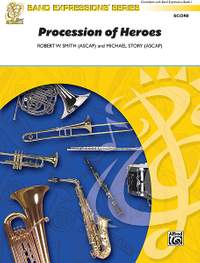 Robert W. Smith/Michael Story: Procession of Heroes