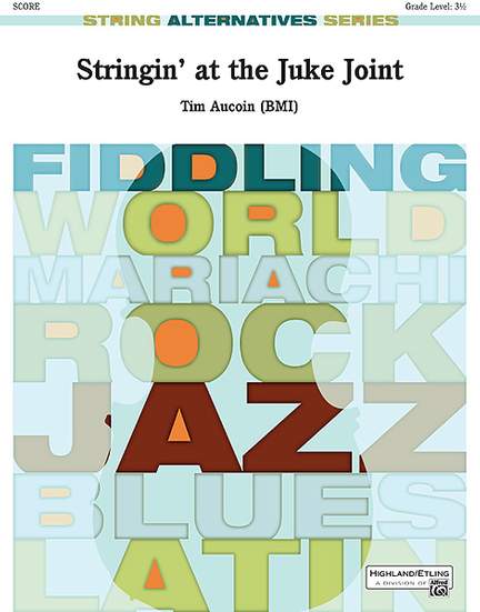 Tim Aucoin: Stringin' at the Juke Joint