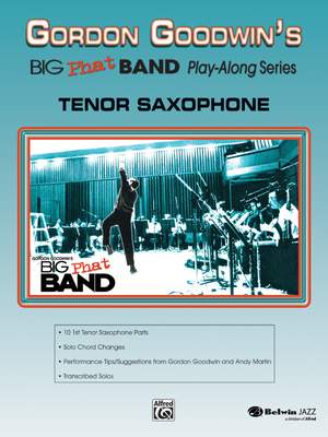 Eric Marienthal: Gordon Goodwin's Big Phat Band Play-Along Series: Tenor Saxophone