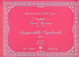 Rousseau, S: Selected Organ Works Vol.2